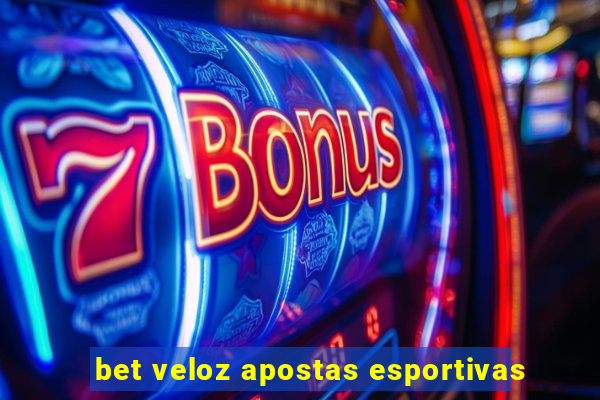 bet veloz apostas esportivas